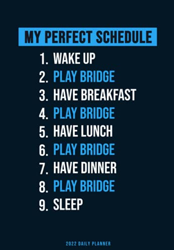 Play Bridge: Funny and Sarcastic Daily/Weekly Organiser for Bridge Players | With Calendar Overview - Record Day to Day Activities For a More Organised Year
