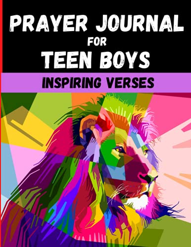 Prayer Journal for Teen Boys : A Daily Prayer Journal for Teen Boys-52 Weeks-With Inspiring Bible Verses