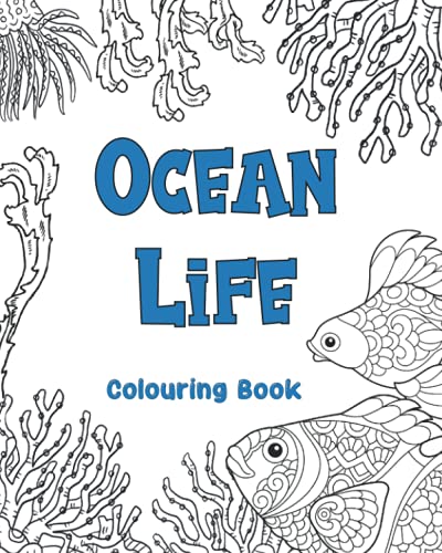 Ocean Life: A Colouring Book and Underwater Adventure