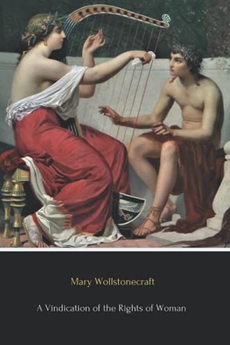A Vindication of the Rights of Woman (Illustrated)
