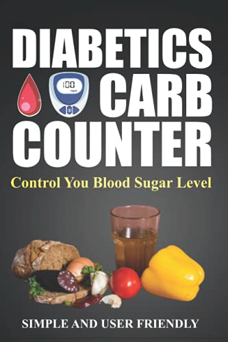 carb counter book for diabetics: keep your blood sugar under control