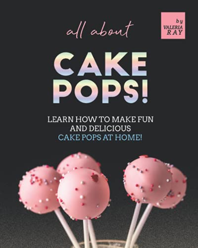 All About Cake Pops!