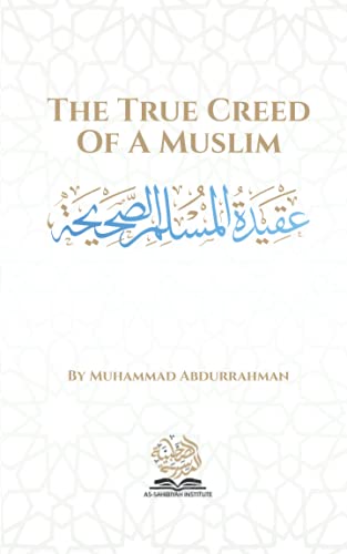 The True Creed Of A Muslim