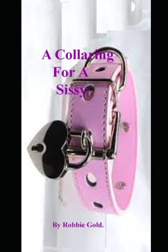 A Collaring For A Sissy