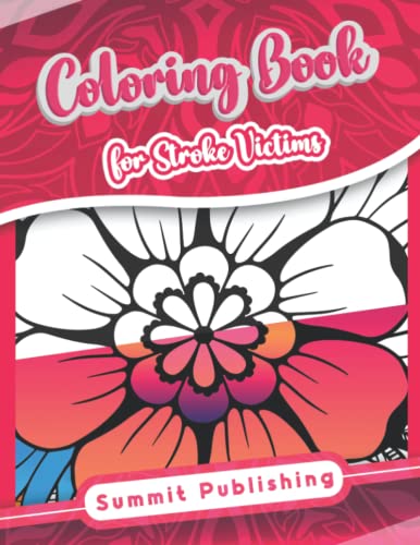 Coloring Book for Stroke Victims: The Brain Injury Coloring Books for Stroke ,dementia ,trauma and alzheimer's Patients ,Coloring Activities for ... For Stroke Recovery brain and Rehabilitation