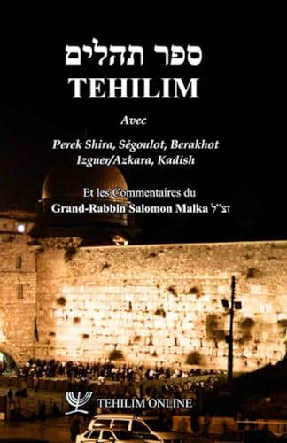 Tehilim: Commentaires du Rabbin Salomon MALKA Zatsal