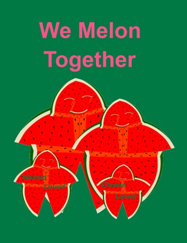 We Melon Together: Adoption Journal Keepsake. A 3 month memory book for parents. Wanted chosen loved adopted.