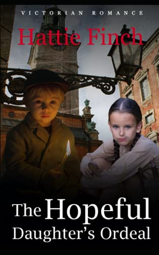 The Hopeful Daughter's Ordeal (Moonlight and Fog: Love in Victorian London)