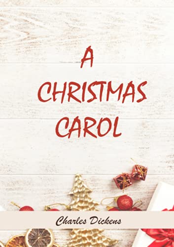 A Christmas Carol - Charles Dickens: Annotated
