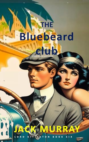 The Bluebeard Club: A 1920's Historical Murder Mystery (Kit Aston Mysteries)