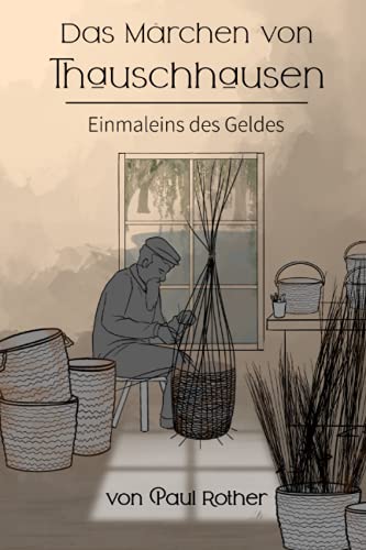 Das märchen von Tauschhausen: Das Einmaleins des Geldes