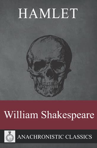 Hamlet: The Full Script, Clearly Laid Out And Annotation Friendly For Readers And Actors