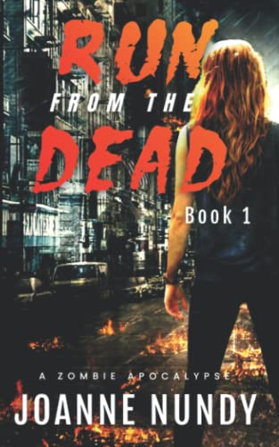 Run from the Dead: Book 1: A Zombie Apocalypse