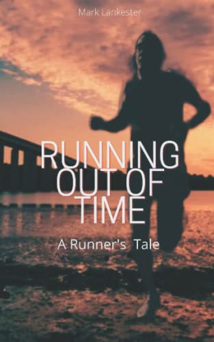 Running out of Time: A Runner's Tale