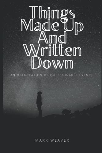 Things Made Up And Written Down