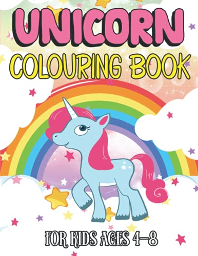 Unicorn Colouring Book: For Kids Ages 4-8 (colouring book) 100 pages of magical unicorns for girls and boys (Happy Little Dreamers) (Colouring Books Perfect For all Kids! by Happy Little Dreamers)