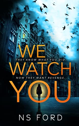 We Watch You: A dark psychological thriller with a speculative twist