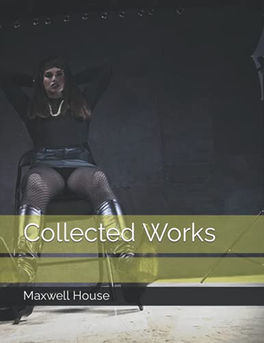 The Collected Works of Maxwell House