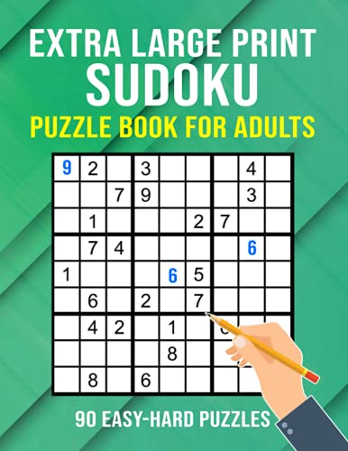Extra Large Print Sudoku Puzzle Book for Adults : 90 Easy to Hard Puzzles for Adults, Seniors and Elderly