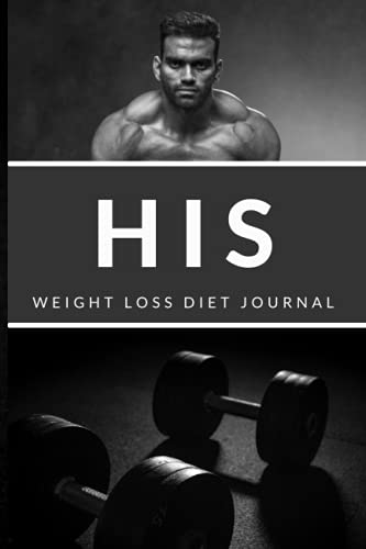 Men's Weight Loss Journal: Man Should Always Be in Shape - Get Weight Loss Diet Journal to Guide You