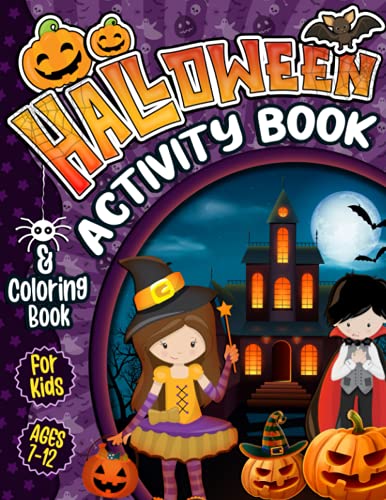 Halloween Activity Book for Kids Ages 7-12: A Funny & Spooky Halloween Activity Book for Children With Coloring Pages, Word Searches, Mazes, Sudoku ... And More! (Halloween Activity Books for Kids)