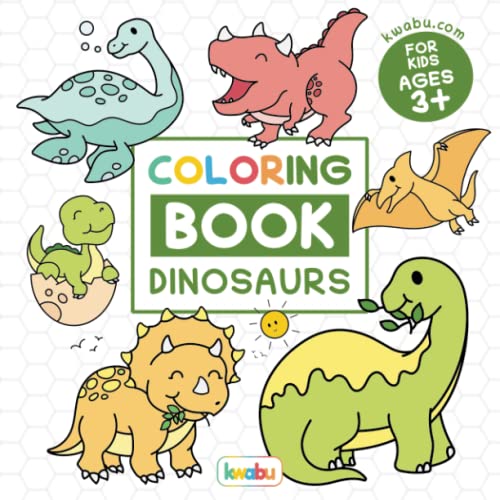 Coloring Book Dinosaurs for Kids : For Preschool Children Ages 3-5 - T-Rex, Stegosaurus, Triceratops and Many More Big Dino Illustrations to Color for Boys and Girls