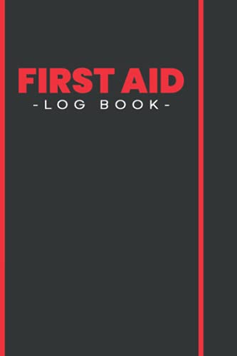 First Aid Log Book : First Aid Log A5 - Simple First Aid Log and ...