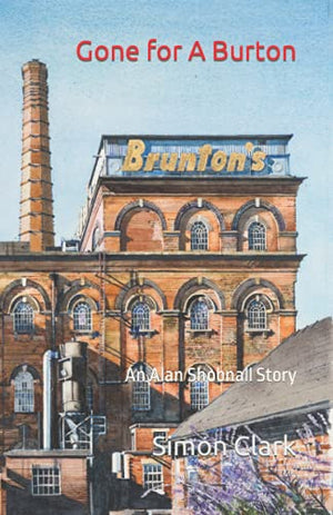 Gone for A Burton: An Alan Shobnall Story