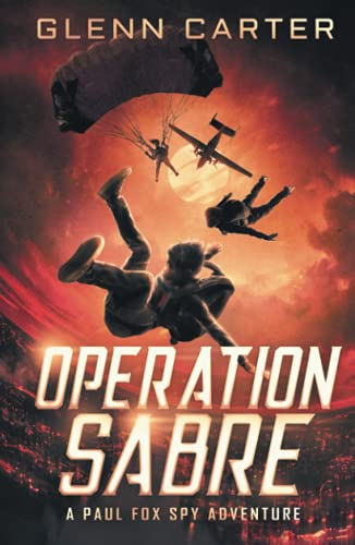 Operation Sabre: A Paul Fox Spy Adventure