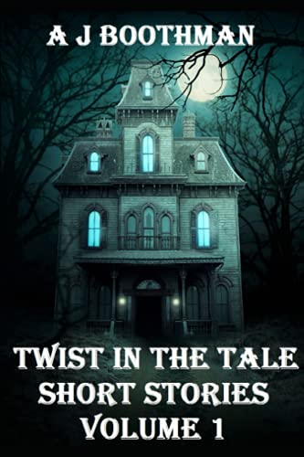 TWIST IN THE TALE SHORT STORIES VOLUME 1