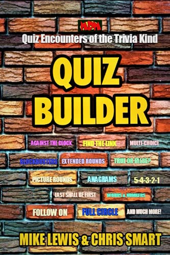 QUIZ ENCOUNTERS OF THE TRIVIA KIND: QUIZ BUILDER: The perfect book to produce a diversified quiz event