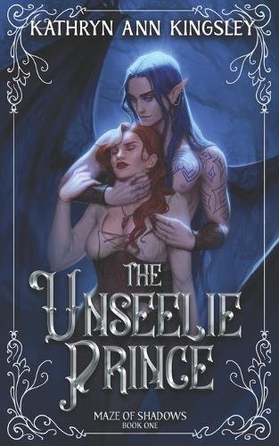 The Unseelie Prince (Maze of Shadows)