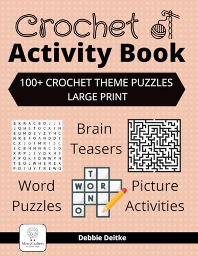 Crochet Activity Book: 100+ Crochet Theme Puzzles, Large Print, Word Puzzles, Brain Teasers, Picture Activities