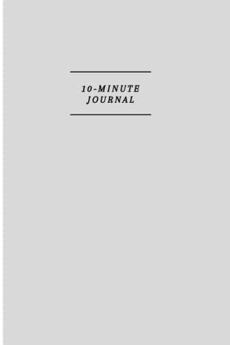 10-minute journal; guided, affordable, simple and effective (undated)