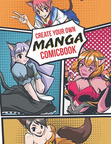 Create Your Own Manga Comicbook : 120 Blank Comic Book Pages to Get Creative Draw Your Own Manga and Anime Characters Size 8. 5x11 Inches