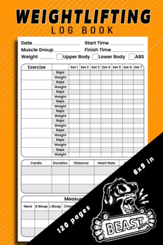 Weight Lifting Log Book: a Weight Lifting Journal for Weight Training Men and Women. 6x9 Inches 120 Pages Record Your Bodybuilding Exercises and Strength Training Routines