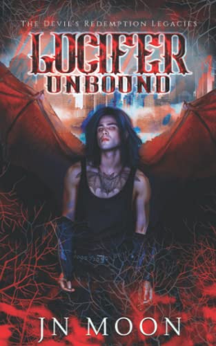 Lucifer Unbound: The Devil's Redemption Legacies Book 1