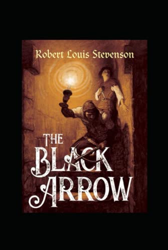 The Black Arrow : Illustrated Edition