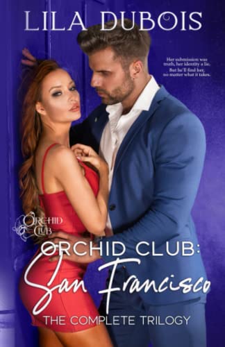Orchid Club: San Francisco: The Complete Trilogy