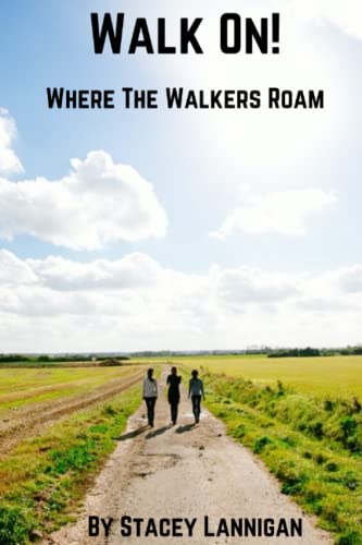 Walk On!: Where The Walkers Roam