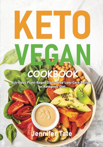 Keto Vegan Cookbook : Nutritious Plant-Based, Dairy-Free, Low-Carb Recipes for a Ketogenic Diet (black and White Interior)