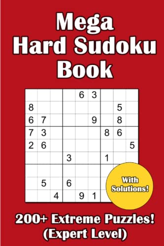 Mega Hard Sudoku Puzzle Book | 200+ Expert / Very Difficult Sudoku Puzzles | Suitable for Adults, Teens, Seniors, etc. | Perfect Size for Travel