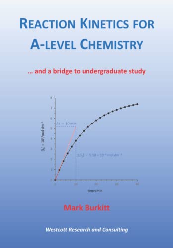 Reaction Kinetics for A-level Chemistry: ...and a bridge to undergraduate study