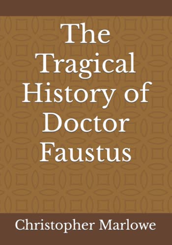 The Tragical History of Doctor Faustus