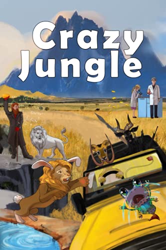 Crazy Jungle (Leo and Pala) : A Children's Fantasy Adventure Novel with Many Positive Messages