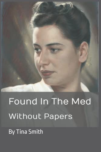 Found In The Med Without Papers: War Within A War