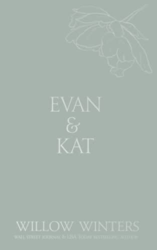 Evan and Kat : You Know I Need You