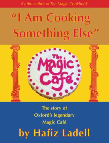 "I Am Cooking Something Else": The story of Oxford's legendary Magic Café
