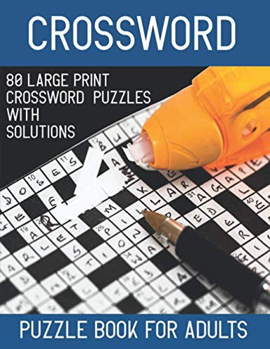 Crossword Puzzle Book for Adults, 80 Large Print Crossword Puzzles with Solutions.