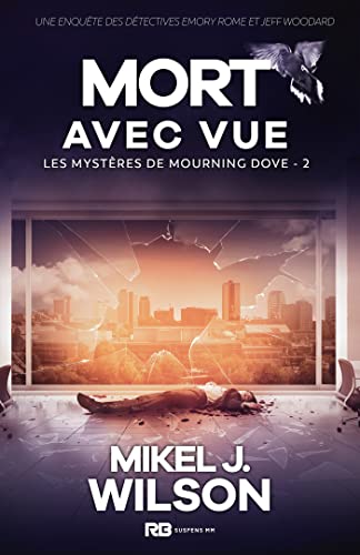 Mort avec vue: Les mystères de Mourning Dove, T2